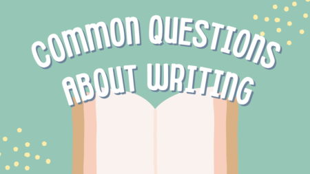 Common Questions About Writing
